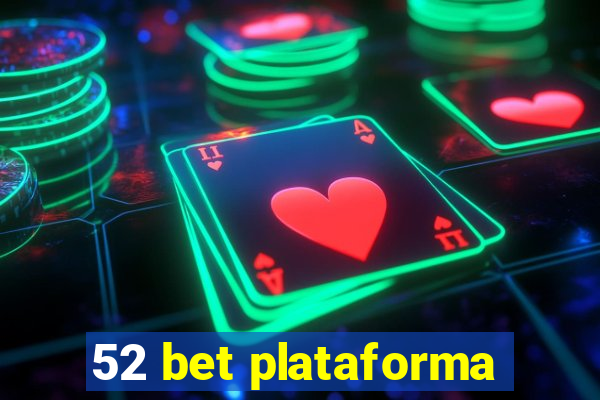 52 bet plataforma